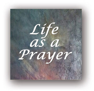 Life-as-a-prayer